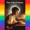 This Is Not A Phase Feature Image
